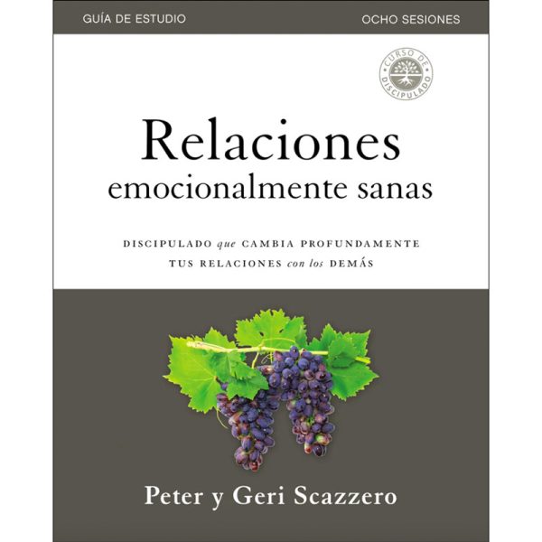 Relaciones emocionalmente sanas: Guia de Estudio