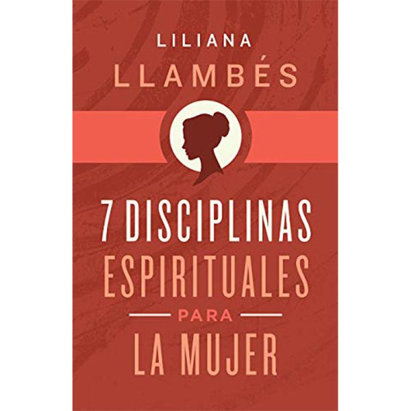 7 Disciplinas espirituales para la mujer
