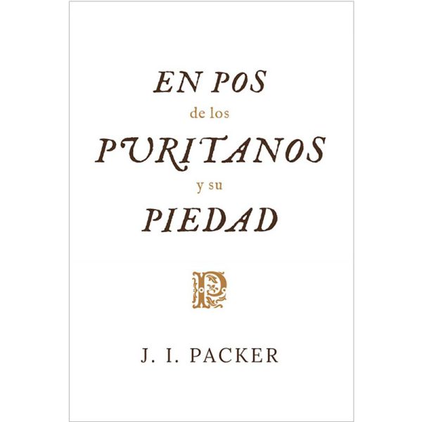 En pos de los puritanos y su piedad