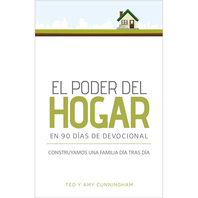 El poder del hogar en 90 días de devocional