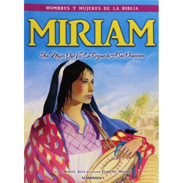 Hombres y mujeres de la Biblia: Miriam