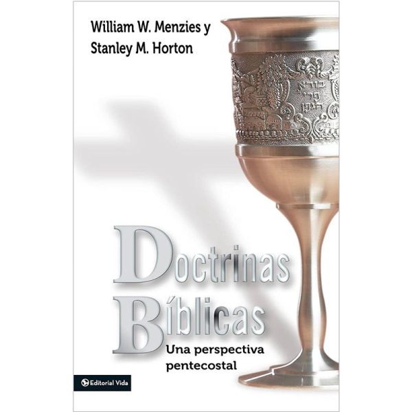Doctrinas bíblicas: Una perspectiva pentecostal