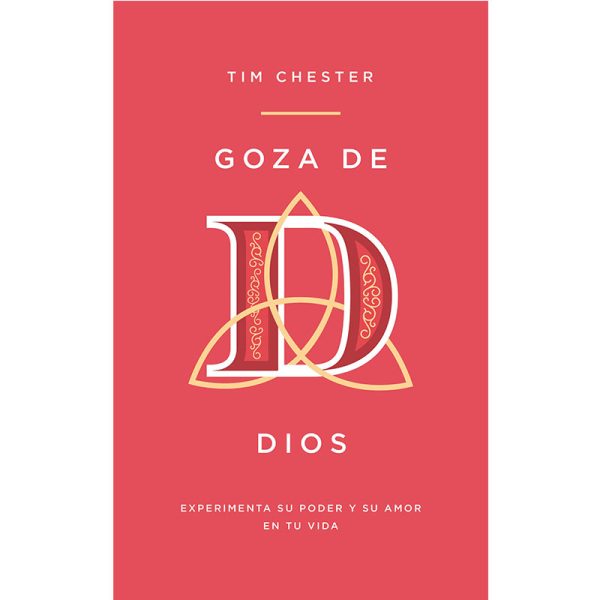 Goza de Dios: Experimenta su poder y amor en tu vida
