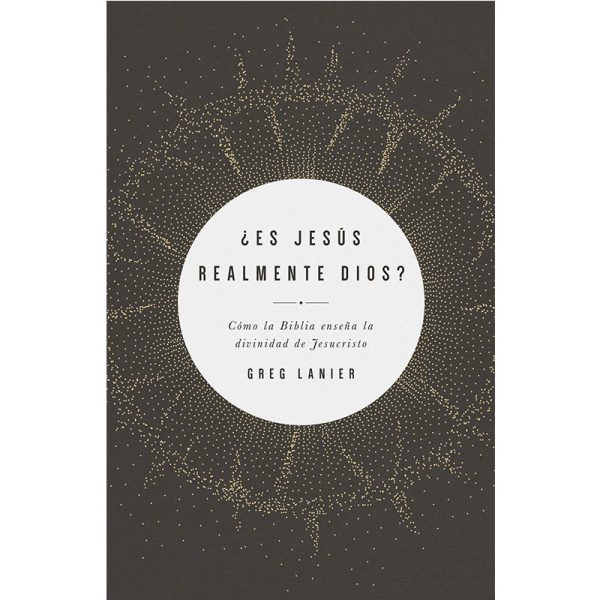 ¿Es Jesús realmente Dios?