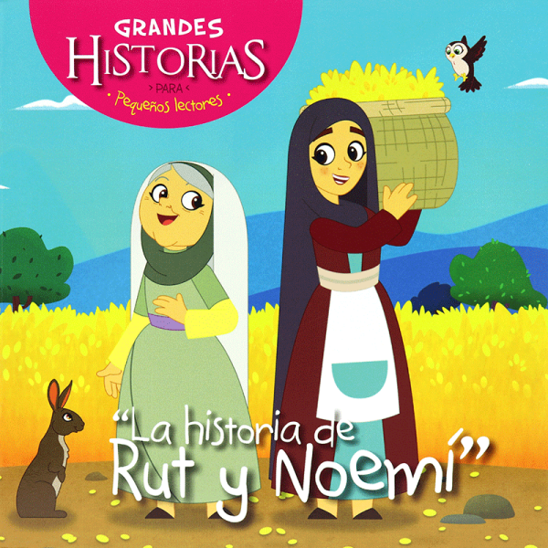Grandes historias para pequeños lectores: La historia de Rut y Noemí
