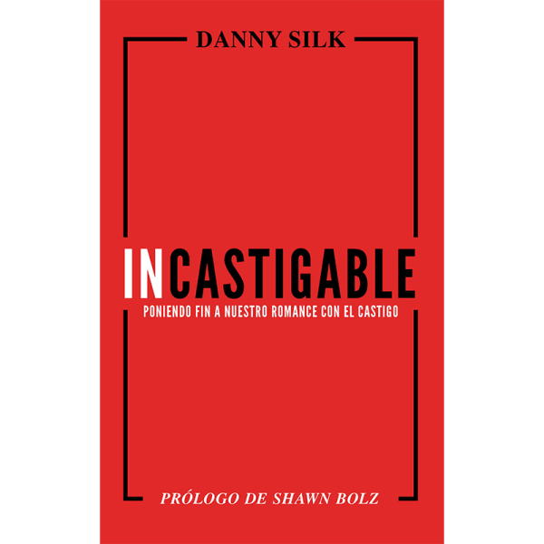 Incastigable: Poniendo fin a nuestro romance con el castigo
