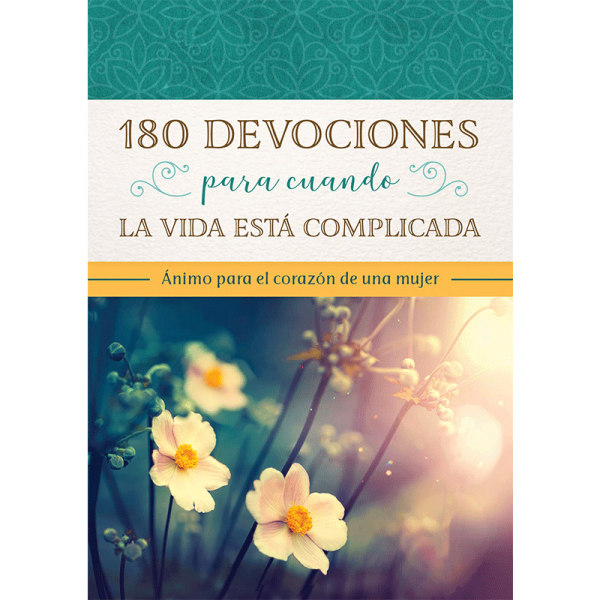 180 devocionales para cuando la vida es difícil