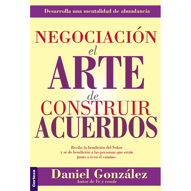 Negociación el arte de construir acuerdos