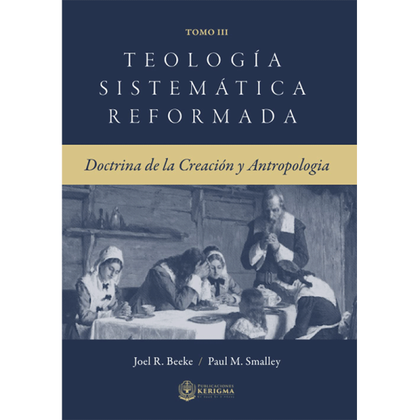 Teología sistemática reformada - Tomo III