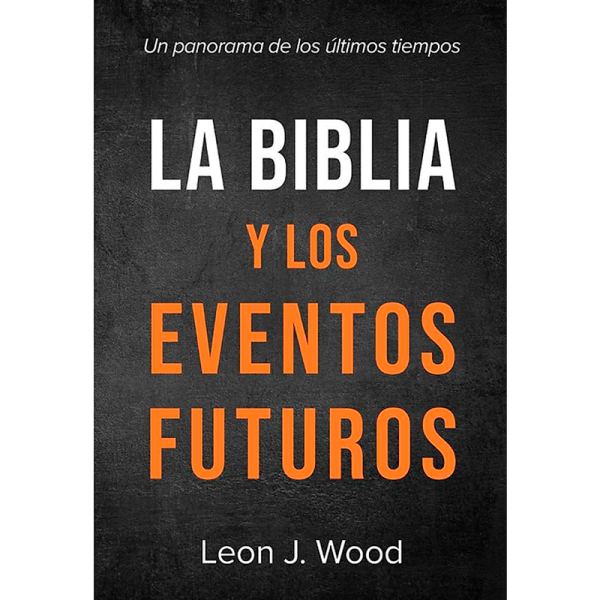 La Biblia y los eventos futuros