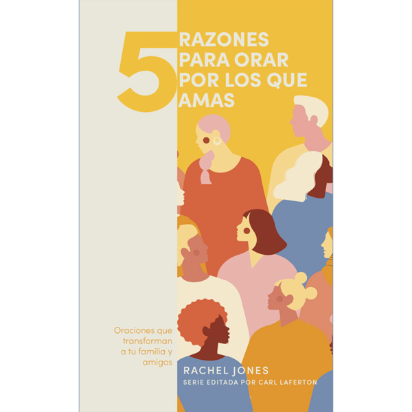 5 razones para orar por los que amas