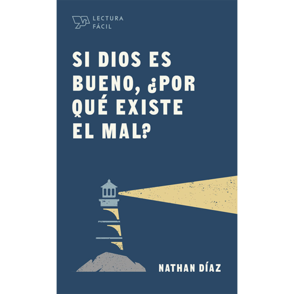 Si Dios es bueno, ¿Por qué existe el mal?