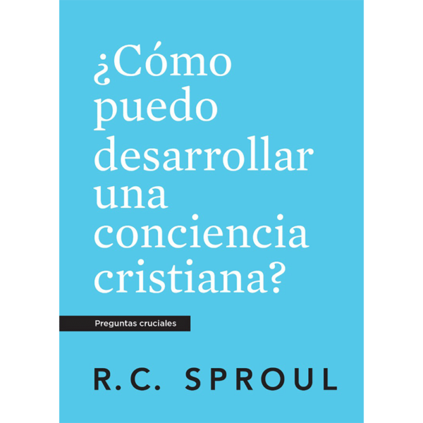¿Cómo puedo desarrollar una conciencia cristiana?