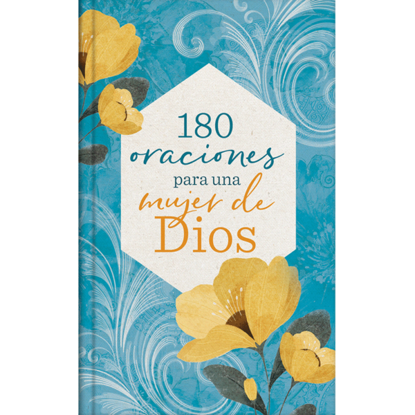 180 oraciones para una mujer de Dios