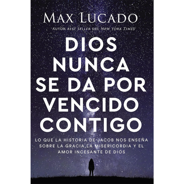 Dios nunca se da por vencido contigo
