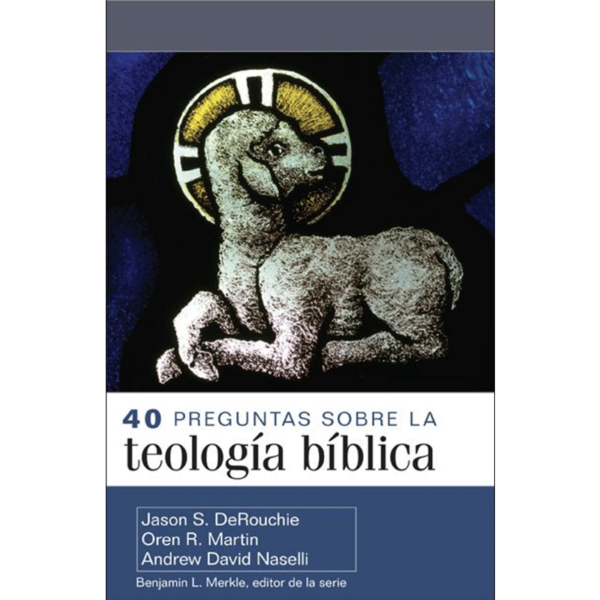 40 preguntas sobre la teología bíblica