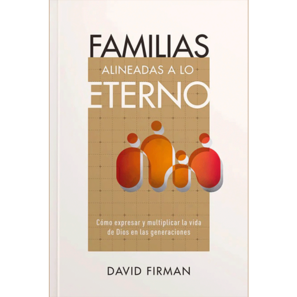 Familias alineadas a lo eterno