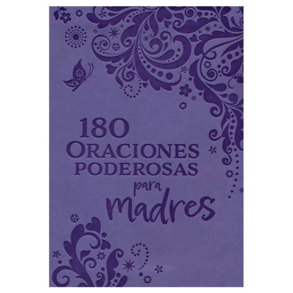180 Oraciones poderosas para madres