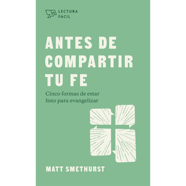 Antes de compartir tu fe