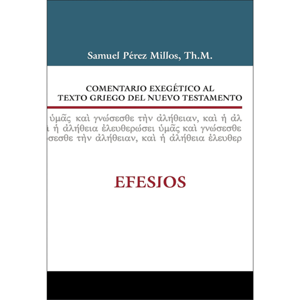 Comentario exegético al texto griego del Nuevo Testamento: Efesios