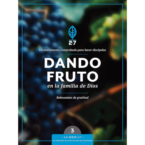 Dando fruto en la familia de Dios 3, Serie 2:7