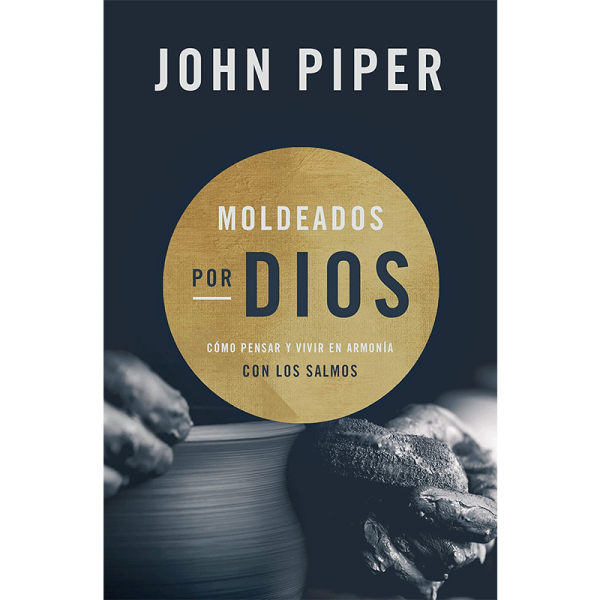 Moldeados por Dios