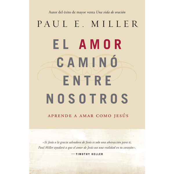El amor caminó entre nosotros