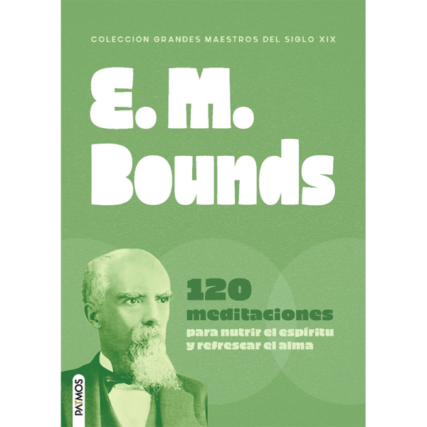 E. M. Bounds - 120 meditaciones