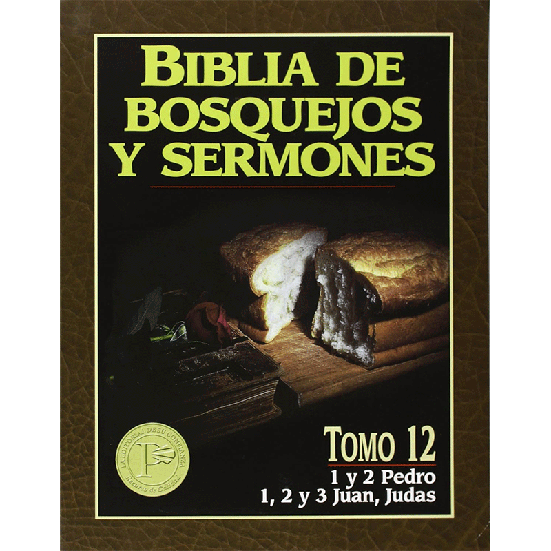 Biblia de bosquejos y sermones 1 y 2 Pedro, 1 2 y 3 Juan y Judas