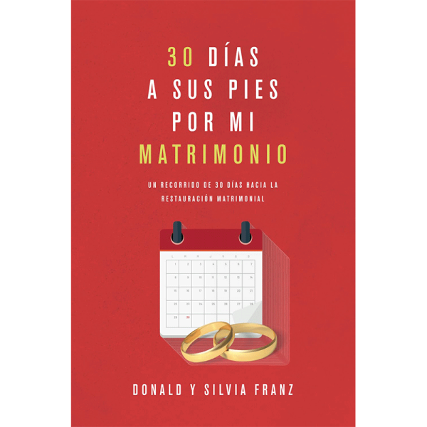 30 días a sus pies por mi matrimonio: Un recorrido de 30 días hacia la restauración matrimonial