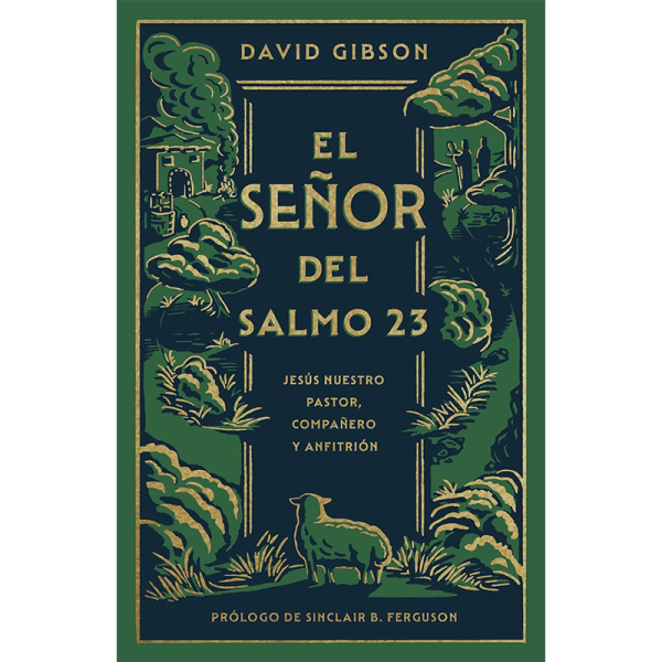 El Señor del Salmo 23: Jesús nuestro pastor, compañero y anfitrión