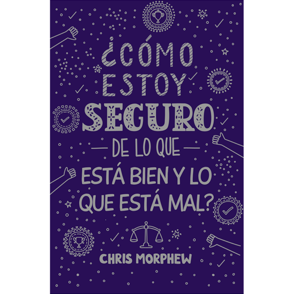 ¿Cómo estoy seguro de lo que está bien y lo que está mal?