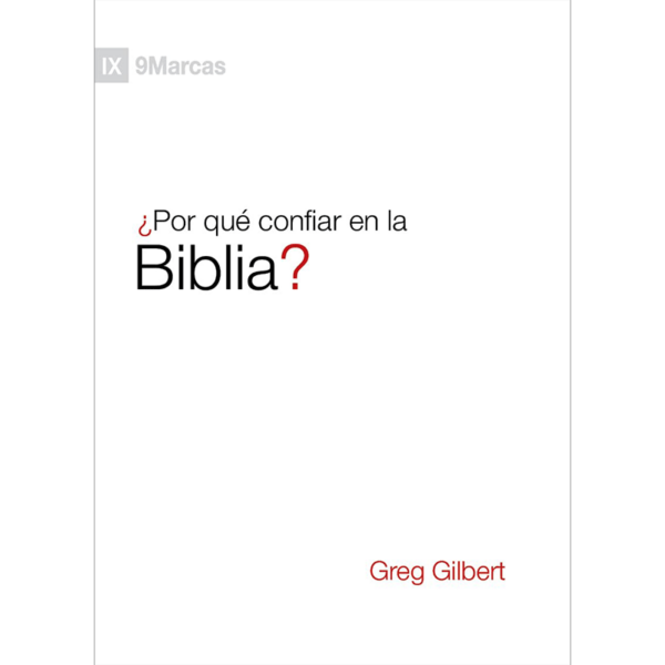 ¿Por qué confiar en la Biblia? Nueva edición