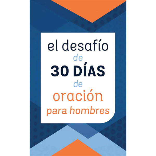 El desafío de 30 días de oración para hombres