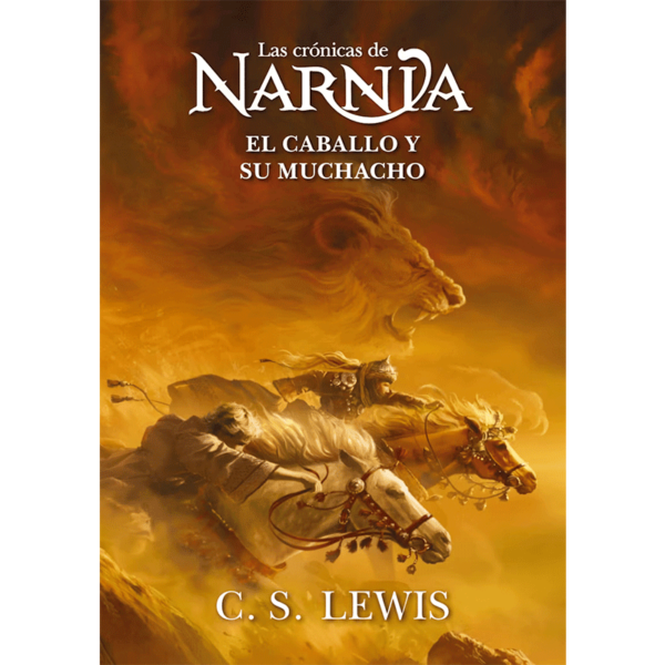 Las crónicas de Narnia 3 - El caballo y su muchacho - Edición 2025