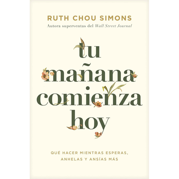 Tu mañana comienza hoy: Qué hacer mientras esperas, anhelas y ansías más