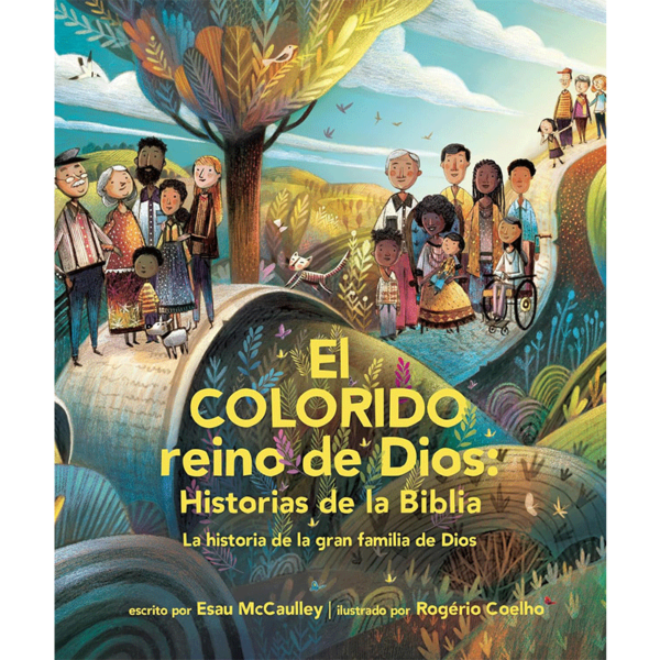 El colorido reino de Dios, historias de la Biblia: La historia de la gran familia de Dios