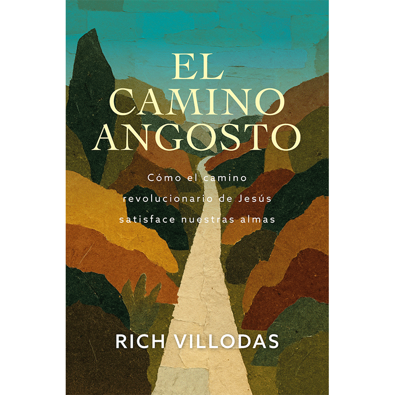 El camino angosto: Cómo el camino revolucionario de Jesús satisface nuestras almas