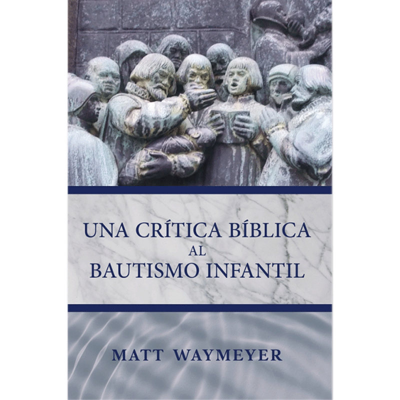 Una crítica bíblica al bautismo infantil