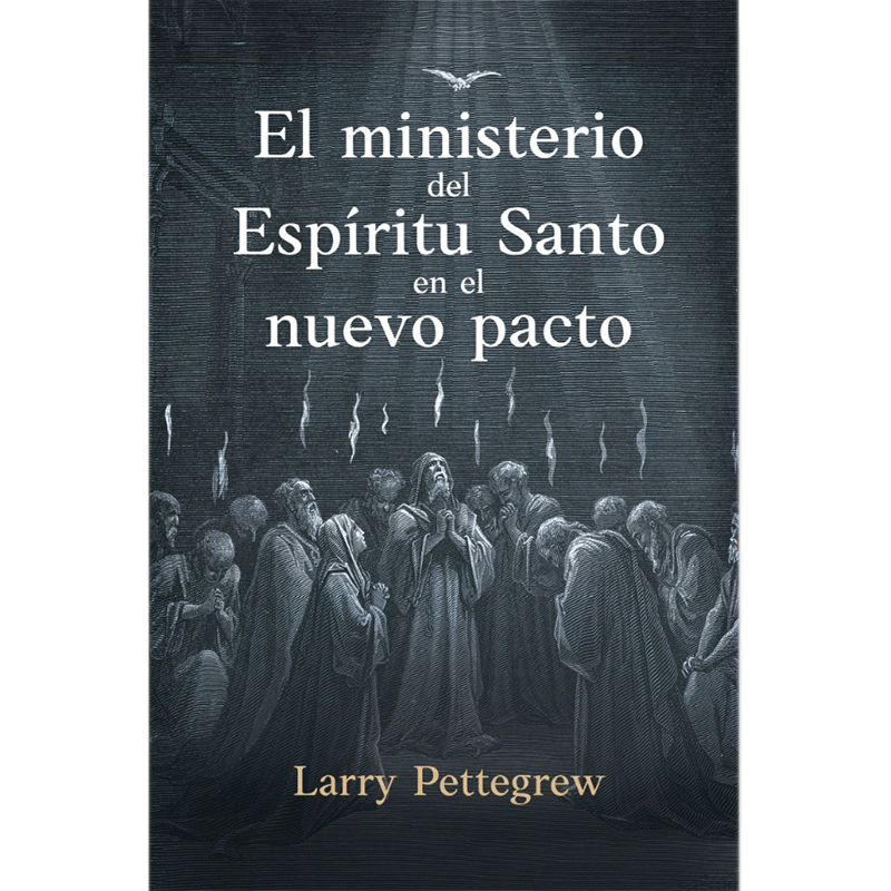 El ministerio del Espíritu Santo en el nuevo pacto