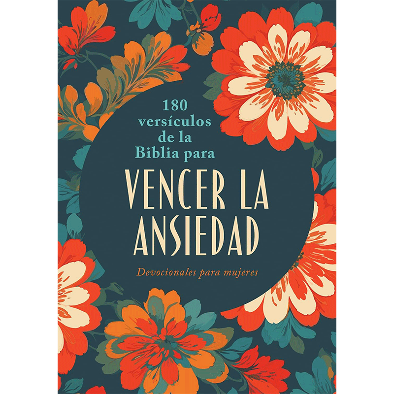 180 versículos de la Biblia para vencer la ansiedad: Devocionales para mujeres
