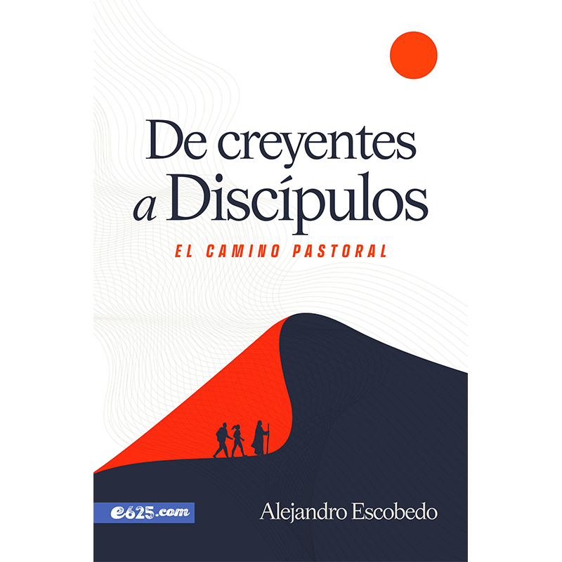 De creyentes a discípulos: El camino pastoral