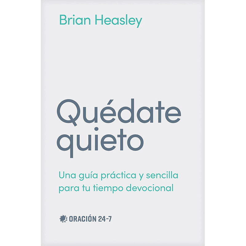 Quédate Quieto: Una guía práctica y sencilla para tu tiempo devocional