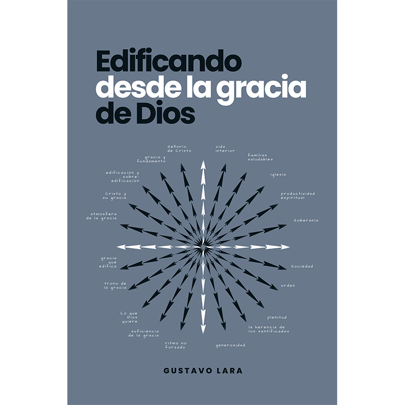 Edificando desde la gracia de Dios