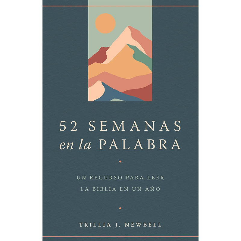 52 Semanas en la Palabra: Un recurso para leer la Biblia en un año