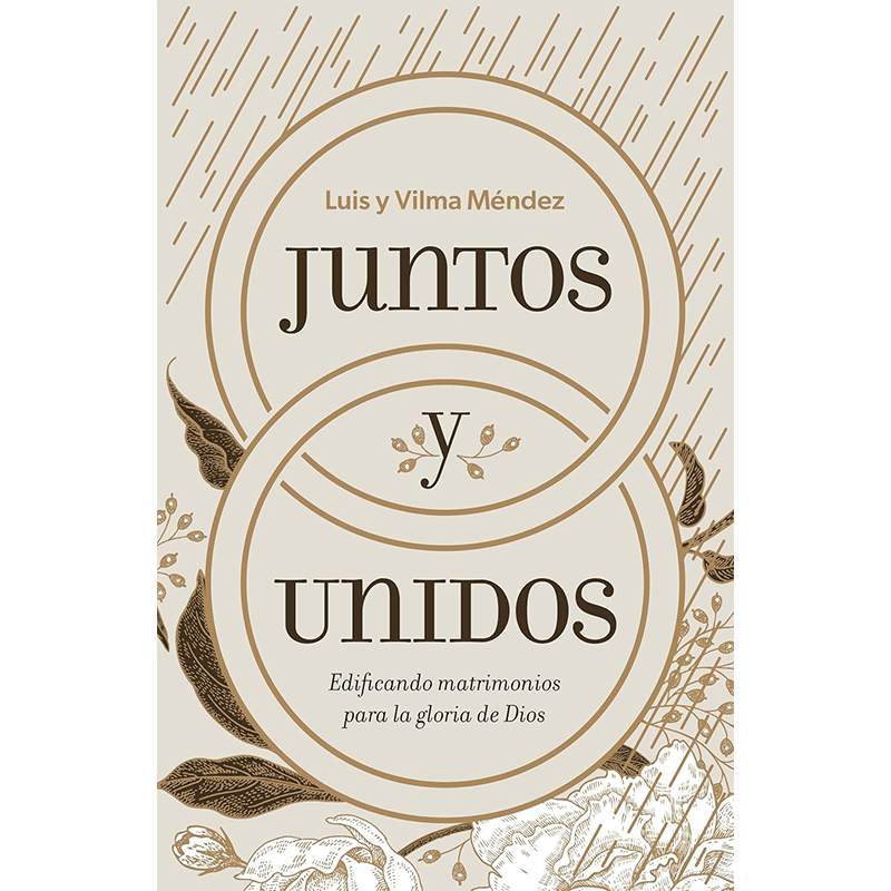 Juntos y unidos: Edificando matrimonios para la gloria de Dios