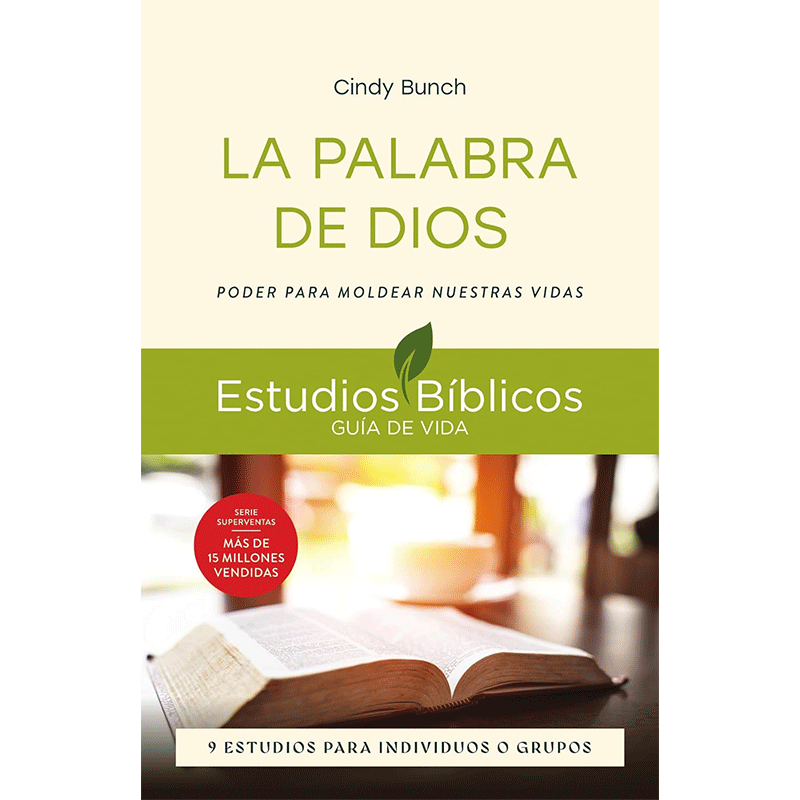 La Palabra de Dios: Poder para moldear nuestras vidas - Estudio bíblico