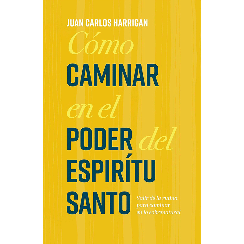 Cómo caminar en el poder del Espíritu Santo: Salir de la rutina para caminar en lo sobrenatural