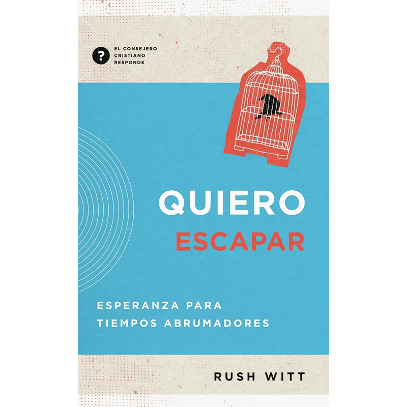 Quiero escapar: Esperanza para tiempos abrumadores