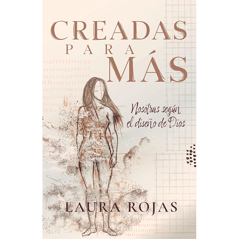 Creadas para más: Nosotras según el diseño de Dios